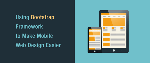 Using Bootstrap Framework to Make Mobile Web Design Easier
