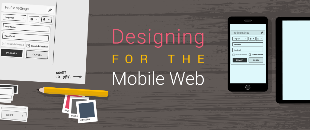 Designing for the Mobile Web