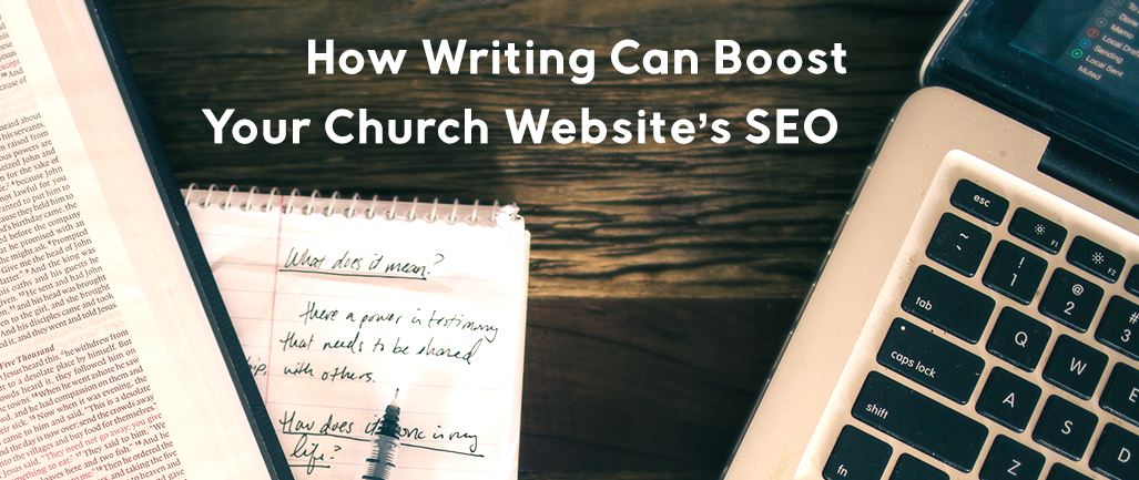 How Writing Can Boost Your Church Website's SEO