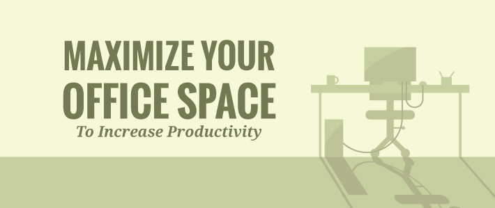 Maximize Your Office Space to Increase Productivity