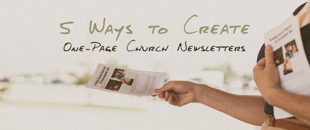 5 Ways to Create One-Page Church Newsletters