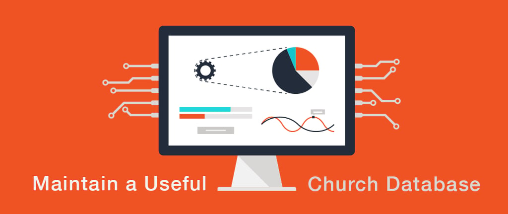 How to Maintain a Useful Church Database