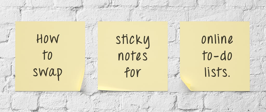 How to Swap Sticky Notes for Online to Do Lists