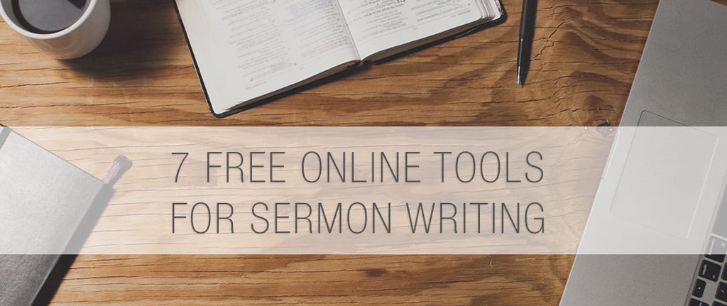 7 Free Online Tools for Sermon Writing