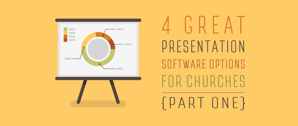 4-great-presentation-software-options-for-churches-part-one.png