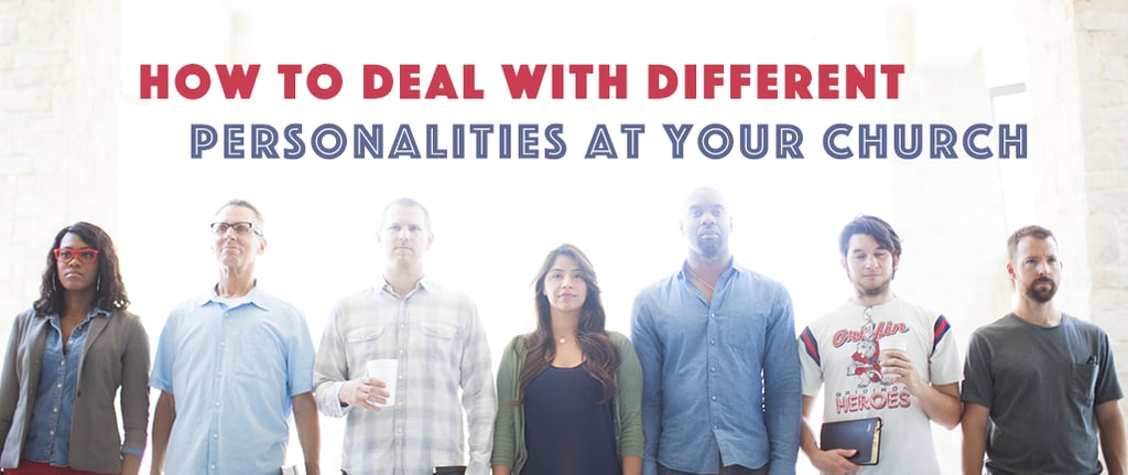 How to Deal with Different Personalities at Your Church