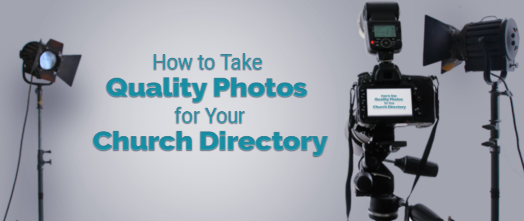 How to Take Quality Photos for Your Church Directory