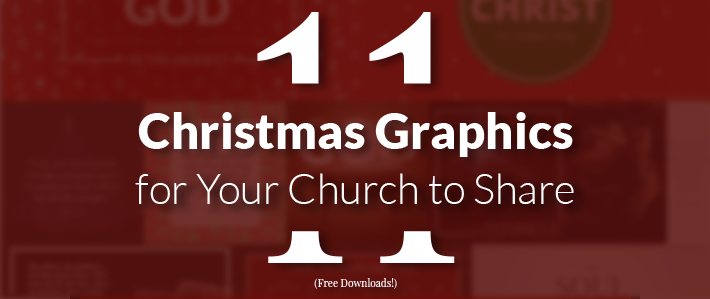 11 Christmas Graphics for Your Church to Share
