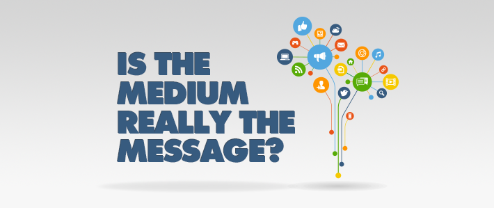 Is the Medium Really the Message?