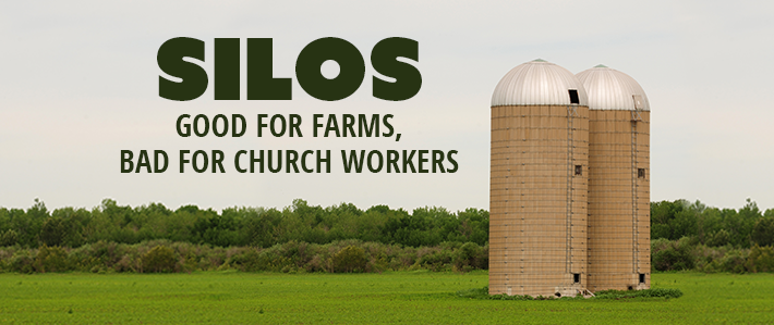 Silos - Good for farms, bad for church workers