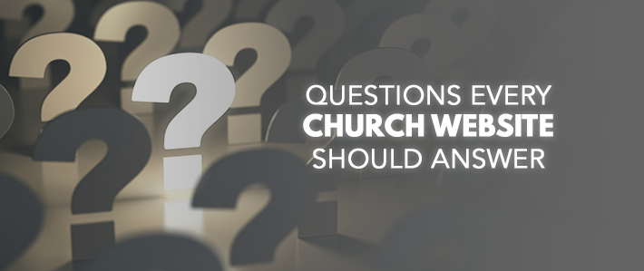 Questions Every Church Website Should Answer