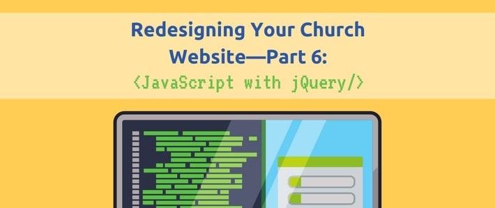 Redesigning Your Church Website—Part 6: JavaScript with jQuery