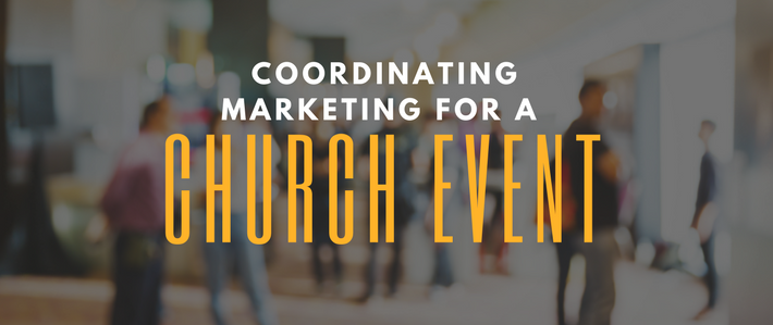 Coordinating Marketing for a Church Event