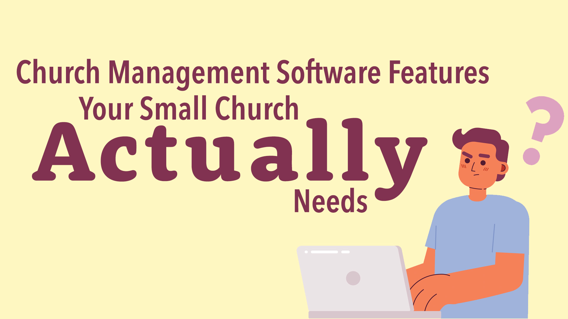 Church Management Software Features Your Small Church Actually Needs