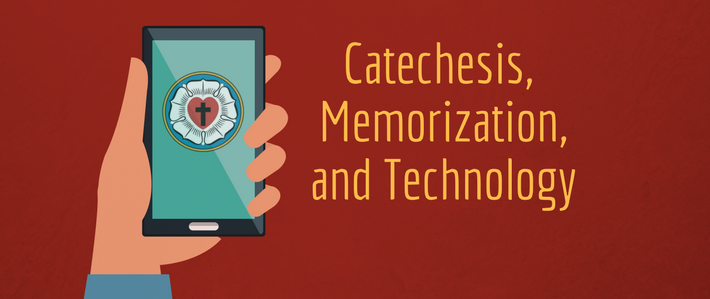 Catechesis, Memorization, and Technology
