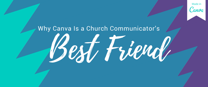 Why Canva Is a Church Communicator’s Best Friend