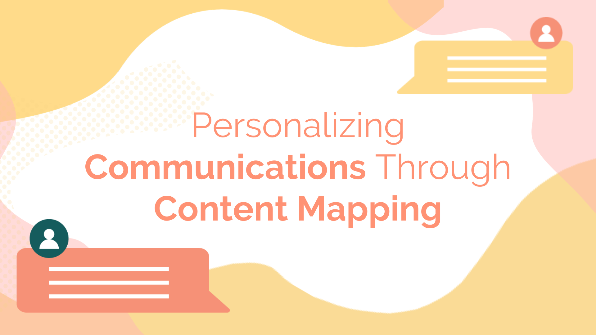 Personalizing Communications through Content Mapping