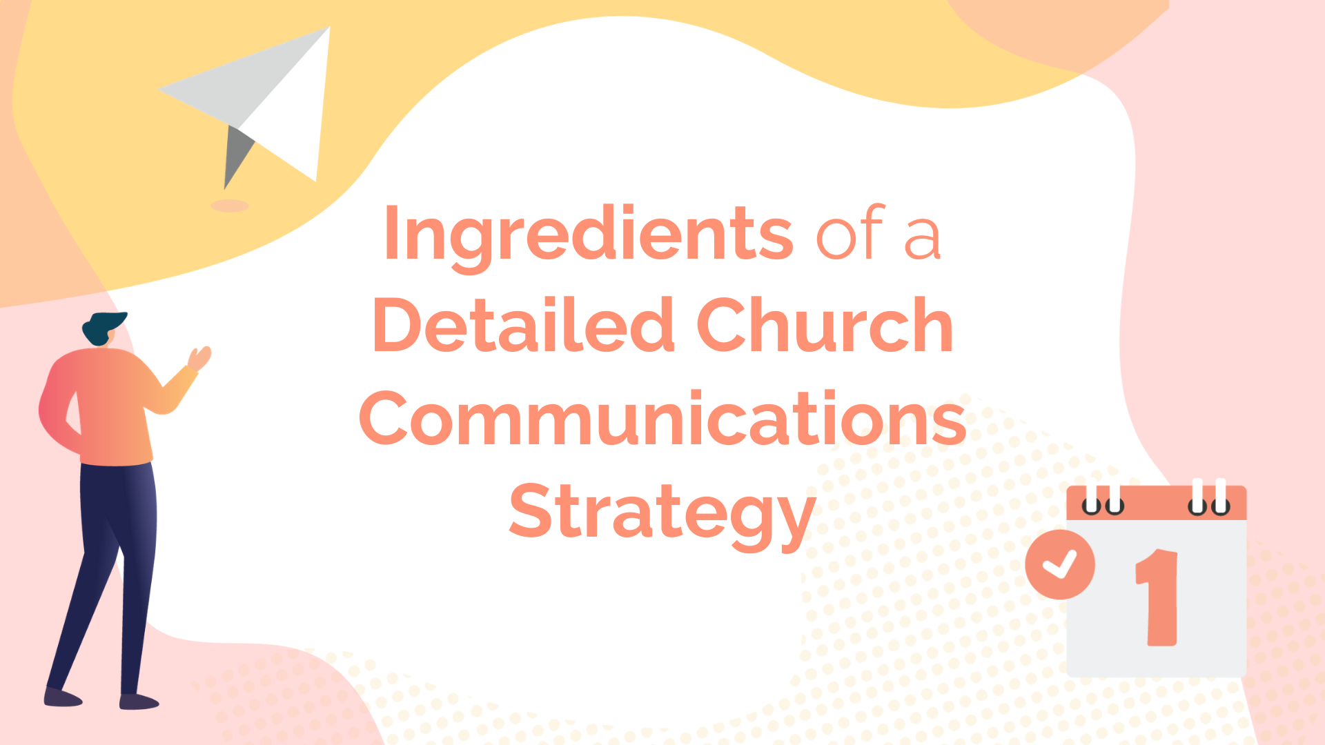 Ingredients of a Detailed Church Communications Strategy