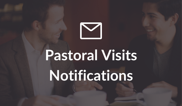 Pastoral Visits Notifications