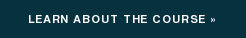Learn about the Course »